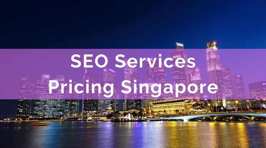 SEO Services Pricing Singapore